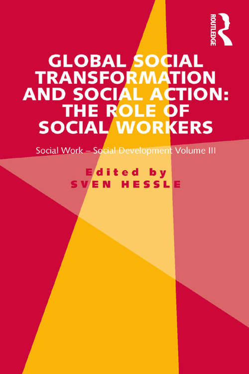 Book cover of Global Social Transformation and Social Action: Social Work-Social Development Volume III