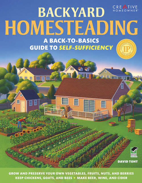 Book cover of Backyard Homesteading: A Back-to-Basics Guide to Self-Sufficiency (2) (Gardening Ser.)