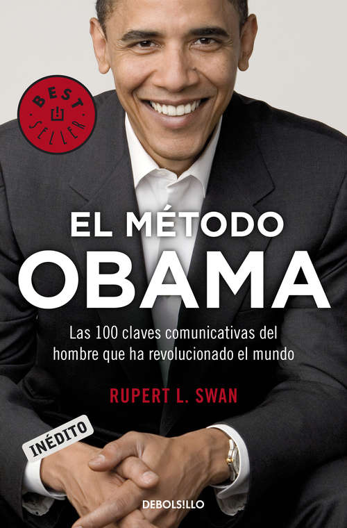 Book cover of El método Obama: Las 100 claves comunicativas del hombre que ha revolucionado el mundo