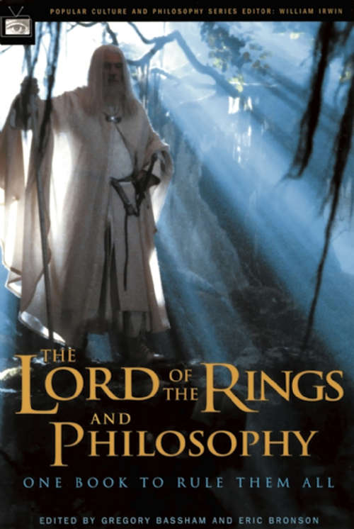 Book cover of The Lord of the Rings and Philosophy: One Book to Rule Them All