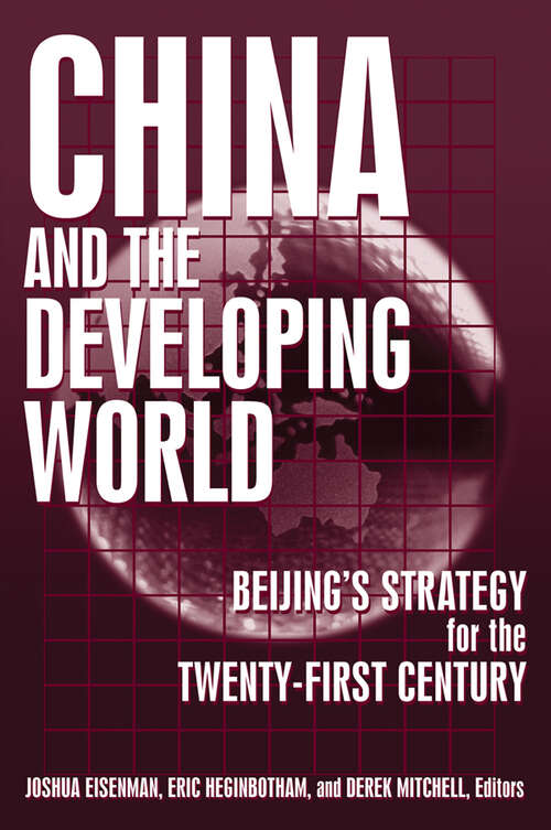 China and the Developing World: Beijing's Strategy for the Twenty-first Century (East Gate Bks.)