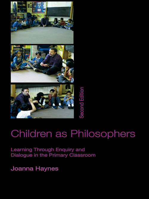 Book cover of Children as Philosophers: Learning Through Enquiry and Dialogue in the Primary Classroom (2)