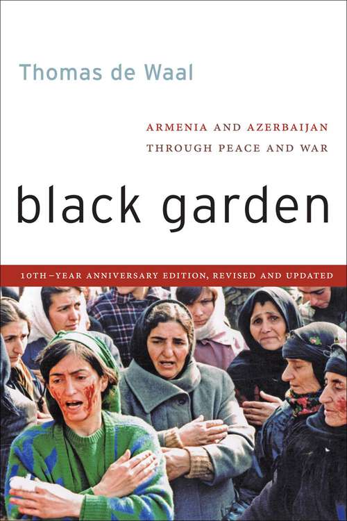 Book cover of Black Garden: Armenia and Azerbaijan through Peace and War (2)