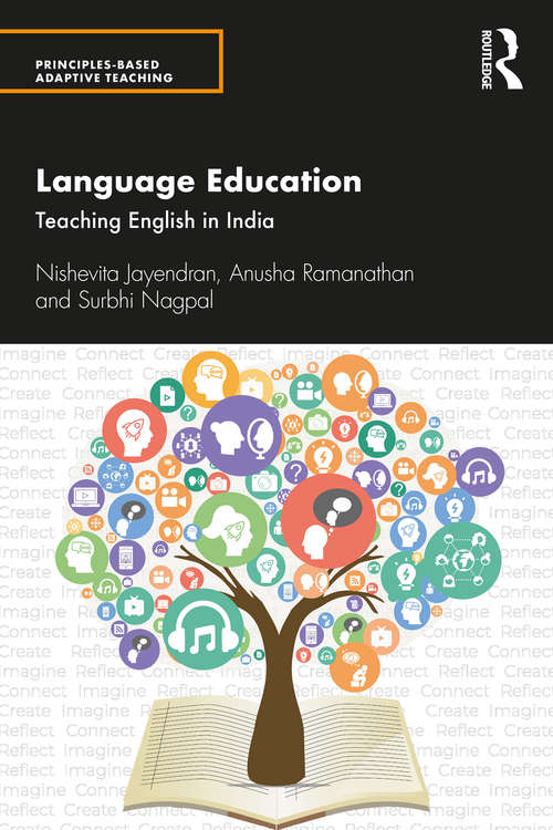 Book cover of Language Education: Teaching English in India (Principles-based Adaptive Teaching)