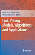 Link Mining: Models, Algorithms, and Applications
