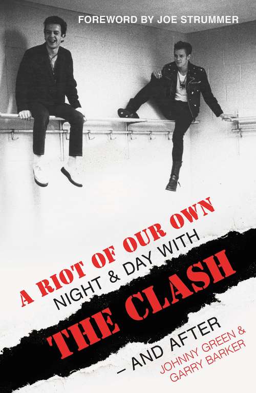 Book cover of A Riot of Our Own: Night And Day On The Road With The Clash (2)