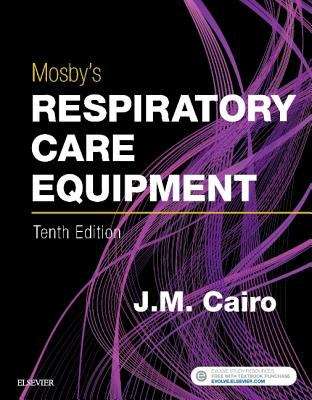 Book cover of Mosby's Respiratory Care Equipment (Tenth Edition)