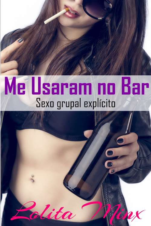 Book cover of Me Usaram no Bar: Sexo grupal explícito