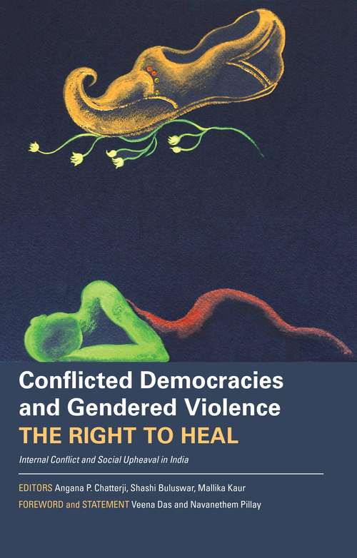 Book cover of Conflicted Democracies and Gendered Violence: Internal Conflict and Social Upheaval in India