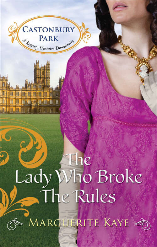 Book cover of The Lady Who Broke the Rules: The Lady Who Broke The Rules Lady Of Shame (Castonbury Park #3)