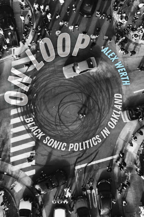 Book cover of On Loop: Black Sonic Politics in Oakland (1)