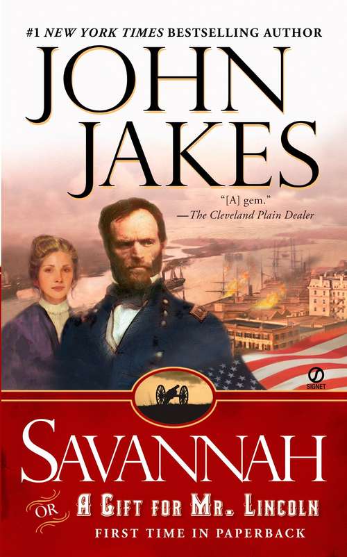 Book cover of Savannah or A Gift for Mr. Lincoln: A Novel