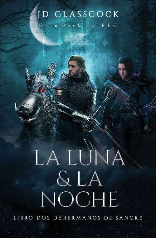 Book cover of Hermanos de Sangre: La Luna y La Noche (2 #2)