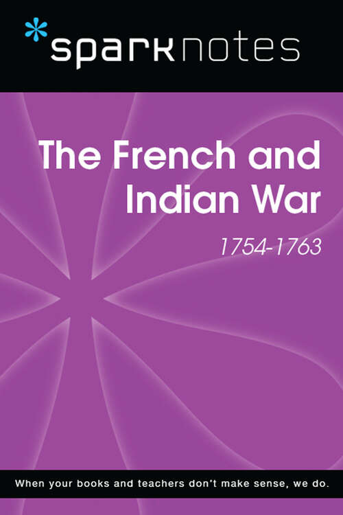 Book cover of The French and Indian War (SparkNotes History Notes)