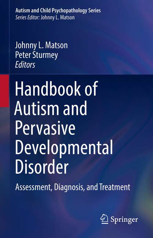 Book cover of Handbook of Autism and Pervasive Developmental Disorder: Assessment, Diagnosis, and Treatment (1st ed. 2022) (Autism and Child Psychopathology Series)