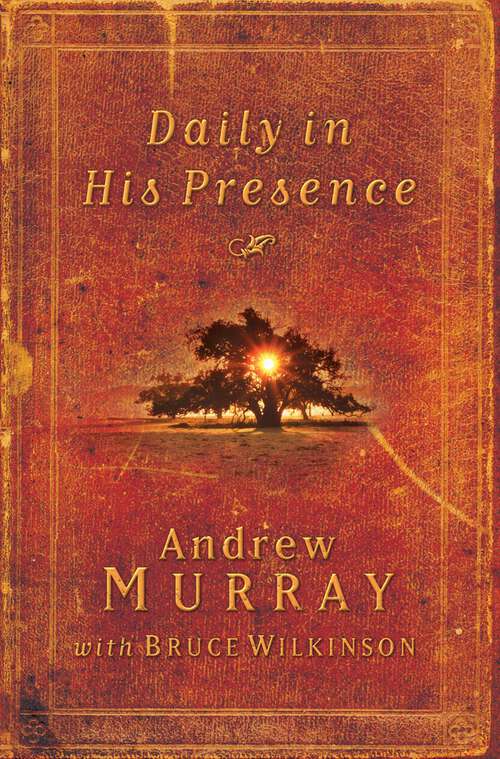 Book cover of Daily in His Presence: A Classic Devotional from One of the Most Powerful Voices of the Nineteenth Century