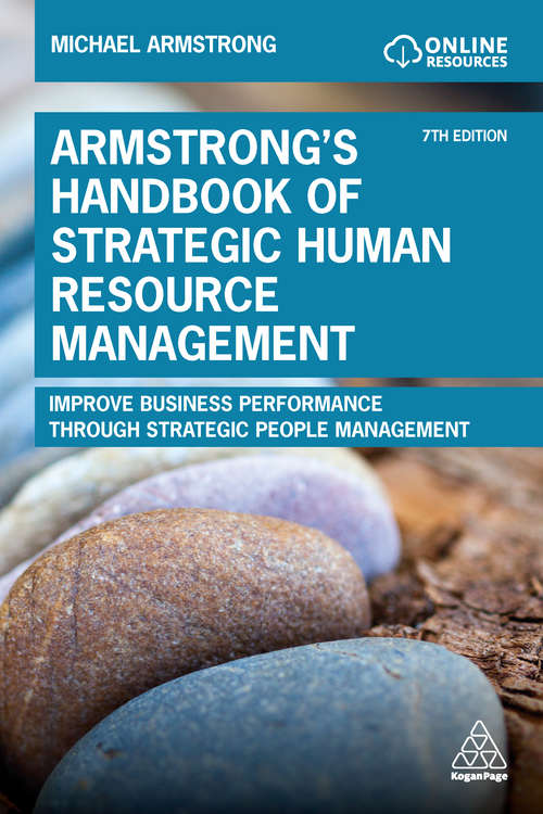 Armstrong's Handbook of Strategic Human Resource Management: Improve Business Performance Through Strategic People Management