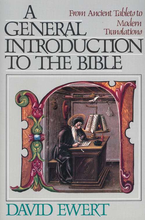 Book cover of A General Introduction to the Bible: From Ancient Tablets to Modern Translations