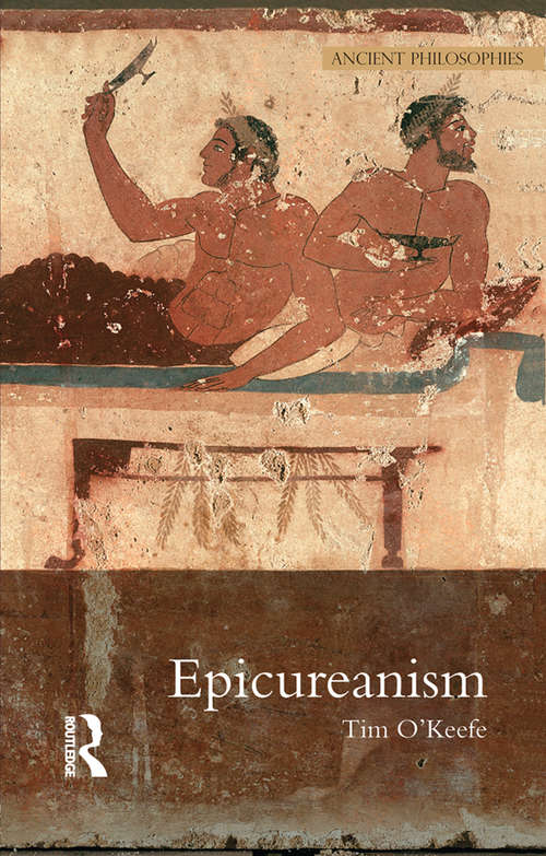Epicureanism (Ancient Philosophies #7)