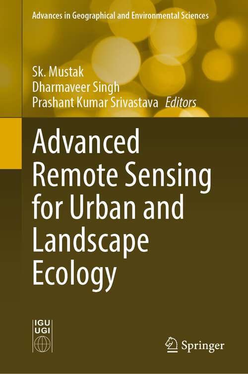 Book cover of Advanced Remote Sensing for Urban and Landscape Ecology (1st ed. 2023) (Advances in Geographical and Environmental Sciences)