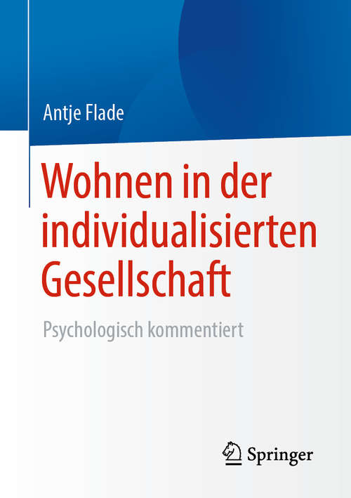 Book cover of Wohnen in der individualisierten Gesellschaft: Psychologisch kommentiert (1. Aufl. 2020)