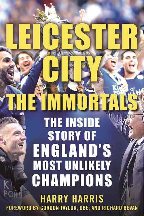 Book cover of Leicester City: The Inside Story of England's Most Unlikely Champions