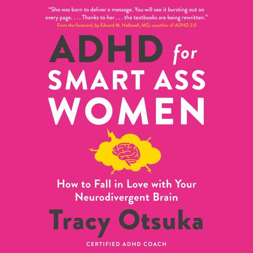 Book cover of ADHD For Smart Ass Women: How to fall in love with your neurodivergent brain