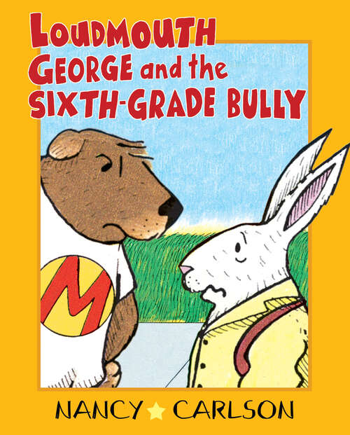 Book cover of Loudmouth George and the Sixth-Grade Bully, 2nd Edition (20)