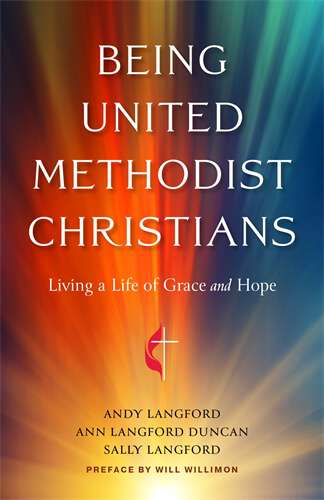 Book cover of Being United Methodist Christians: Living a Life of Grace and Hope (Being United Methodist Christians - eBook [ePub])