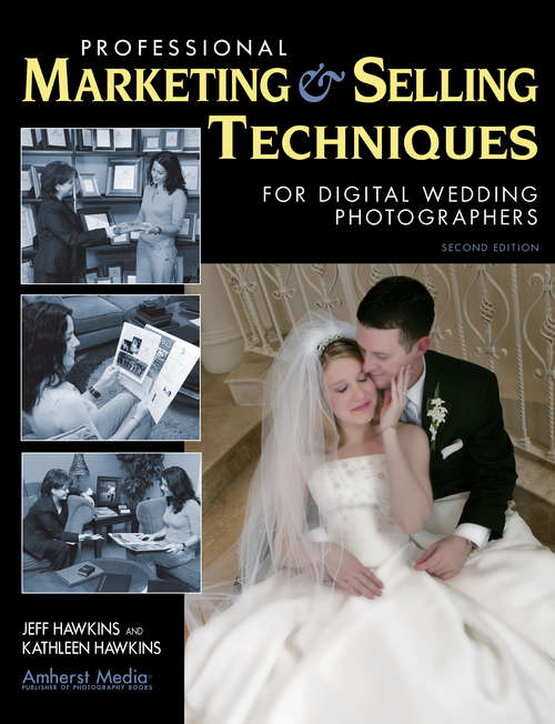 Book cover of Professional Marketing & Selling Techniques for Digital Wedding Photographers