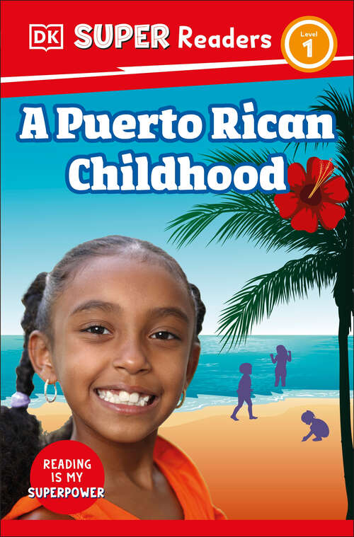 Book cover of DK Super Readers Level 1 A Puerto Rican Childhood (DK Super Readers)