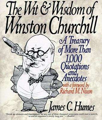 Book cover of The Wit and Wisdom of Winston Churchill