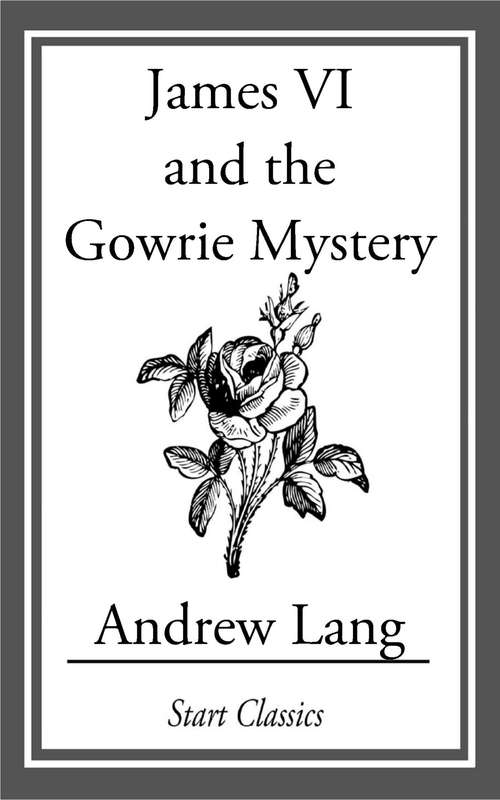 Book cover of James VI and the Gowrie Mystery