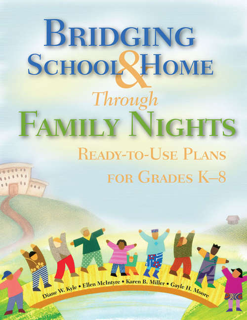 Bridging School and Home Through Family Nights: Ready-to-Use Plans for Grades K-8