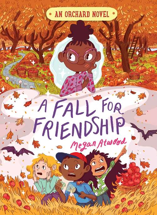 Book cover of A Fall for Friendship (An Orchard Novel #3)