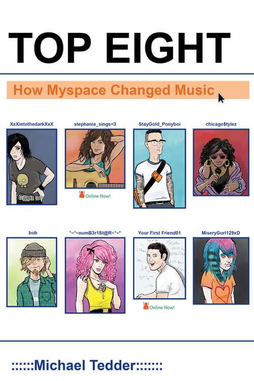 Book cover of Top Eight: How MySpace Changed Music