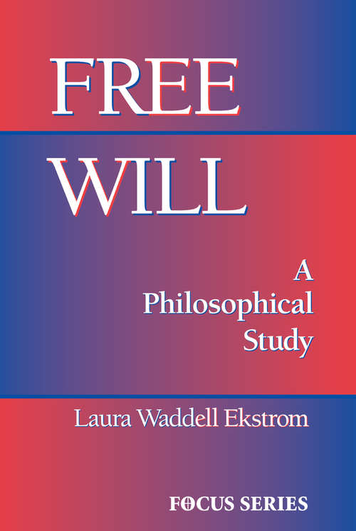Book cover of Free Will: A Philosophical Study (Focus Ser.)