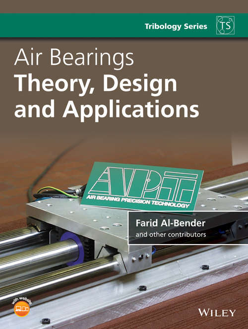 Book cover of Air Bearings: Theory, Design and Applications (Tribology in Practice Series)