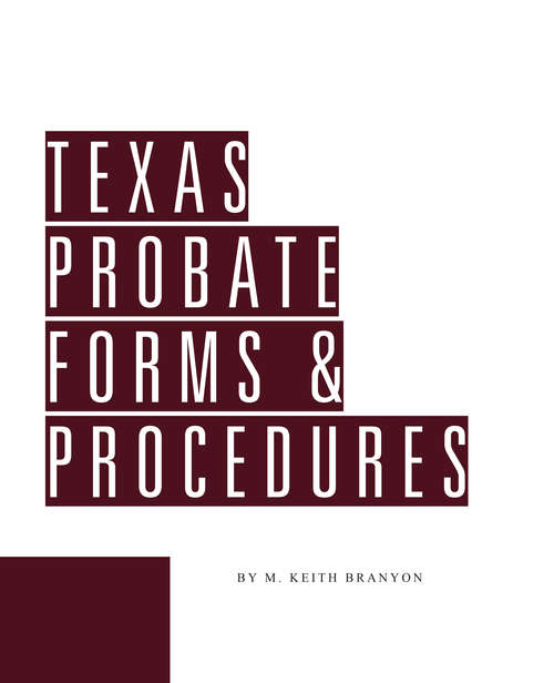Book cover of Texas Probate Forms and Procedures