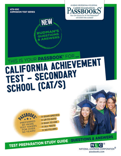 Book cover of CALIFORNIA ACHIEVEMENT TEST – SECONDARY SCHOOL (CAT/S): Passbooks Study Guide (Admission Test Series: Vol. 101c)
