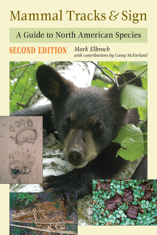 Book cover of Mammal Tracks & Sign: A Guide to North American Species (2nd Edition)