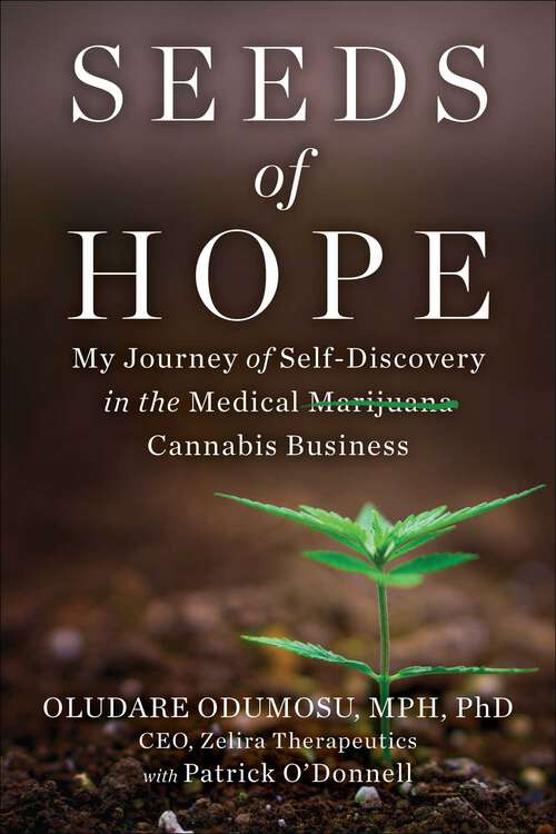 Book cover of Seeds of Hope: My Journey of Self-Discovery in the Medical Cannabis Business
