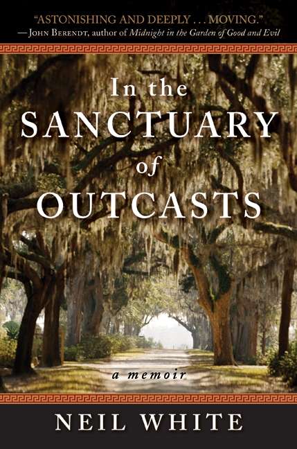 In the Sanctuary of Outcasts: A Memoir (P. S. Series)