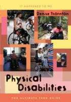 Book cover of Physical Disabilities: The Ultimate Teen Guide