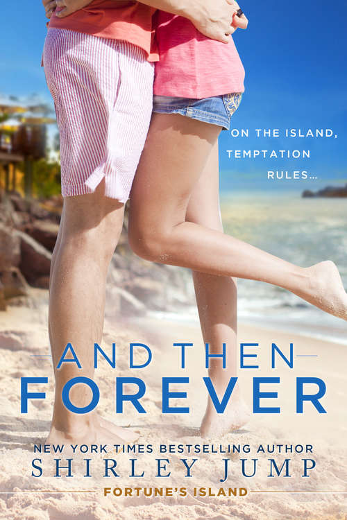 And Then Forever (Fortune's Island #1)