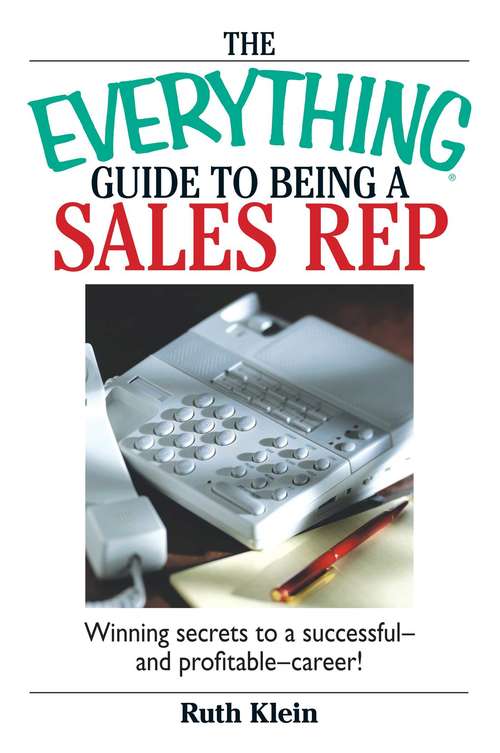 The Everything Guide To Being A Sales Rep