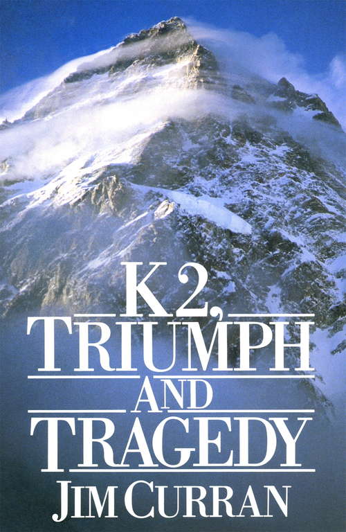 Book cover of K2: Triumph And Tragedy