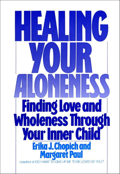 Book cover of Healing Your Aloneness: Finding Love and Wholeness Through Your Inner Child