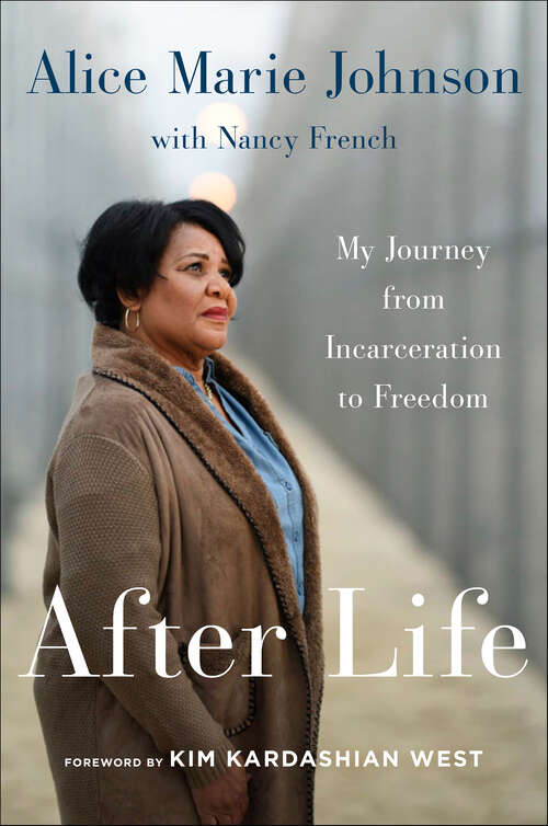 Book cover of After Life: My Journey from Incarceration to Freedom