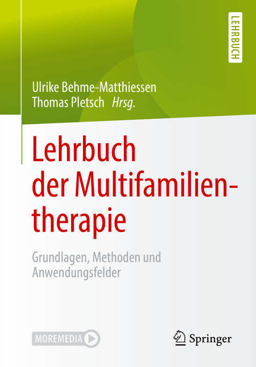 Book cover of Lehrbuch der Multifamilientherapie: Grundlagen, Methoden und Anwendungsfelder (1. Aufl. 2020)